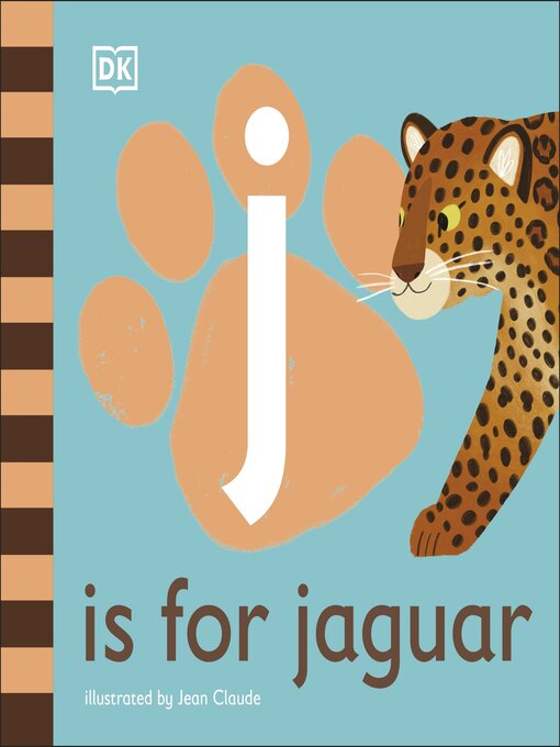 Title details for J is for Jaguar by DK - Available